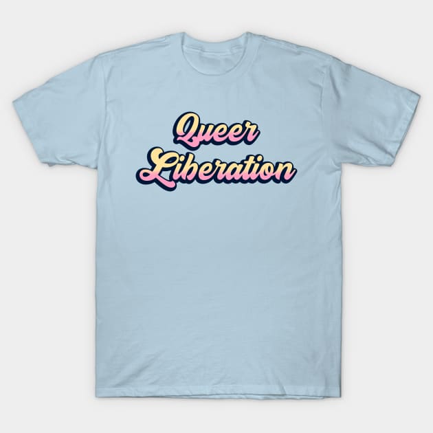 Queer Liberation T-Shirt by Football from the Left